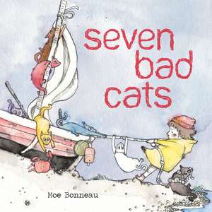 Seven Bad Cats de Moe Bonneau