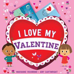 I Love My Valentine de Marianne Richmond