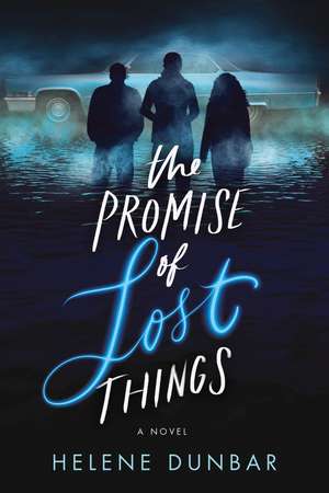 The Promise of Lost Things de Helene Dunbar