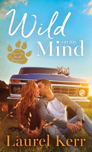 Wild On My Mind de Laurel Kerr