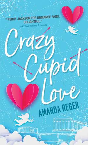 Crazy Cupid Love de Amanda Heger