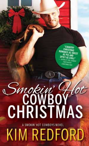 Smokin' Hot Cowboy Christmas de Kim Redford