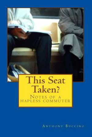 This Seat Taken? de Anthony Buccino