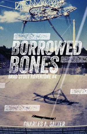 Borrowed Bones de Charles A. Salter