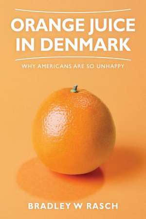 Orange Juice in Denmark de Bradley W. Rasch