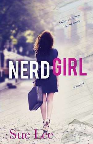 Nerd Girl de Sue Lee