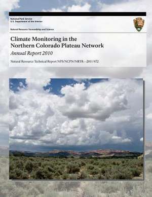 Climate Monitoring in the Northern Colorado Plateau Network de National Park Service