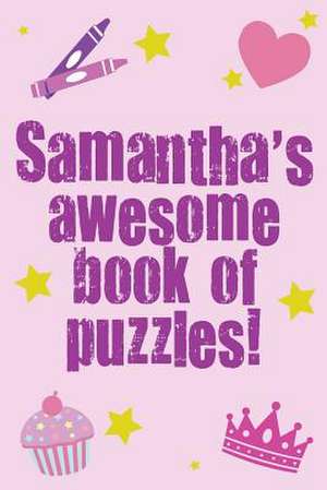 Samantha's Awesome Book of Puzzles! de Clarity Media