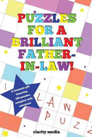 Puzzles for a Brilliant Father-In-Law de Clarity Media