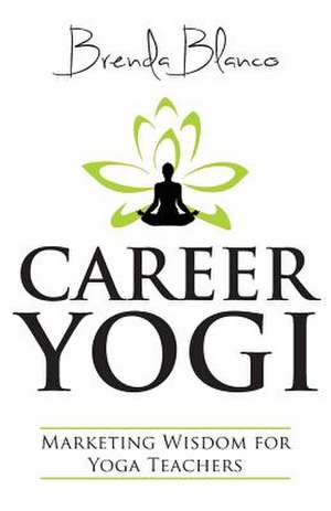 Career Yogi de Brenda Blanco