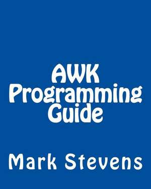 awk Programming Guide de Mark Stevens