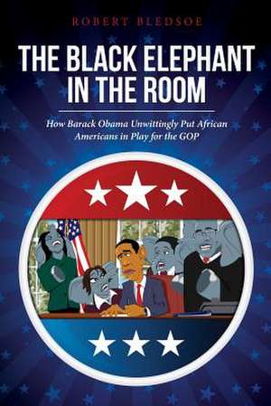 The Black Elephant in the Room de Robert Bledsoe