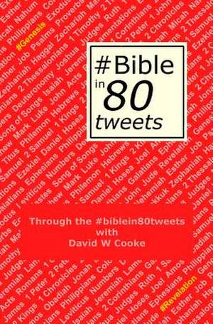 Through the #Biblein80tweets de MR David W. Cooke