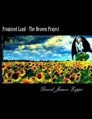 Promised Land - The Heaven Project de David James Zoppi