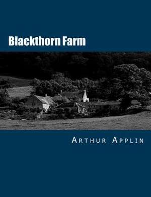 Blackthorn Farm [Large Print Edition] de Arthur Applin