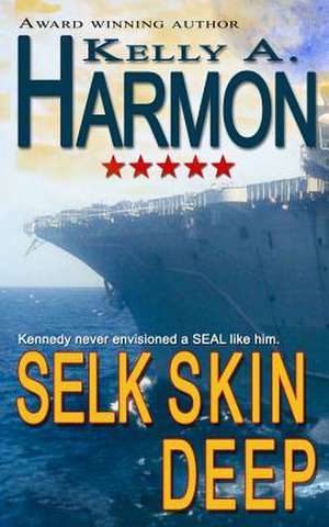 Selk Skin Deep de Kelly a. Harmon