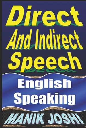 Direct and Indirect Speech de MR Manik Joshi