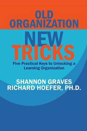 Old Organization, New Tricks de Shannon Graves