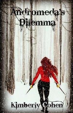 Andromeda's Dilemma de Kimberly Cohen