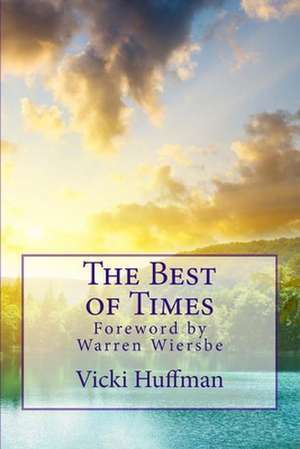 The Best of Times de Vicki Huffman