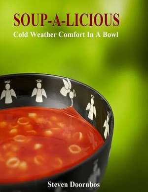 Soup-A-Licious de MR Steven Doornbos