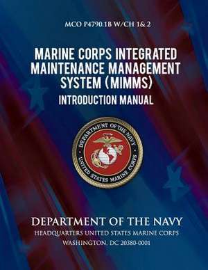 Marine Corps Integrated Maintenance Management System Introduction Manual de U S Marine Corps