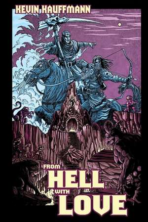 From Hell with Love de Kevin Kauffmann