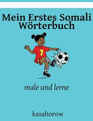 Mein Erstes Somali Worterbuch de Kasahorow