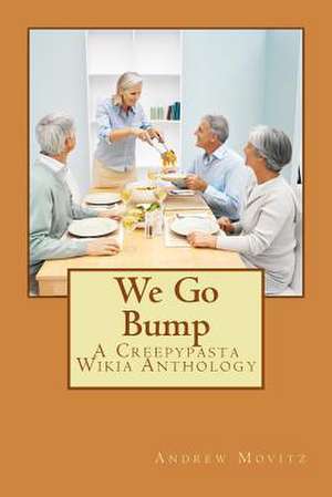 We Go Bump de Andrew Movitz