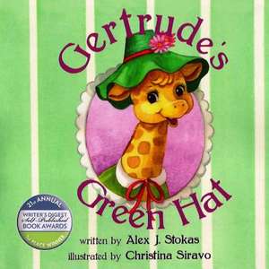 Gertrude Giraff's Green Hat de Alex J. Stokas