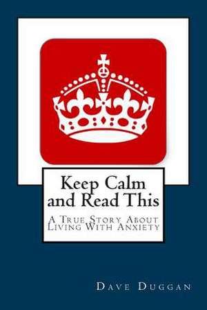 Keep Calm and Read This de Dave Duggan