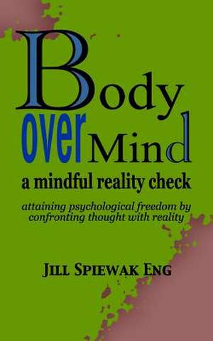 Body Over Mind de MS Jill Spiewak Eng