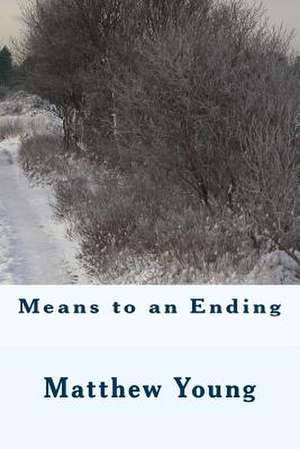 Means to an Ending de Matthew Young