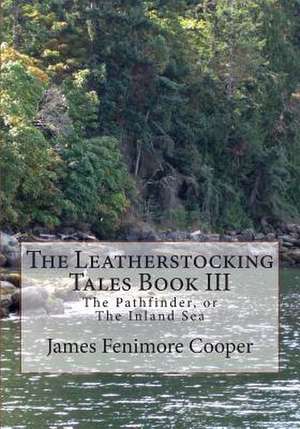 The Leatherstocking Tales Book III de James Fenimore Cooper