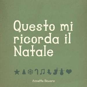 Questo Mi Ricorda Il Natale de Annete Bowers