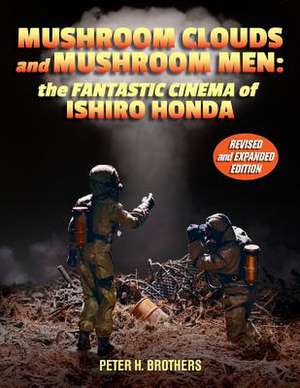 Mushroom Clouds and Mushroom Men de Peter H. Brothers