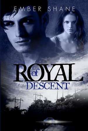 Of Royal Descent de Ember Shane