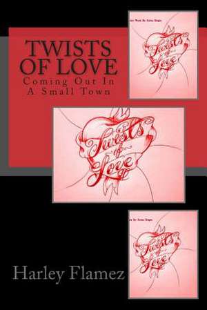 Twists of Love de Harley Flamez