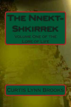 The Nnekt-Shkirrek de Curtis Lynn Brooks