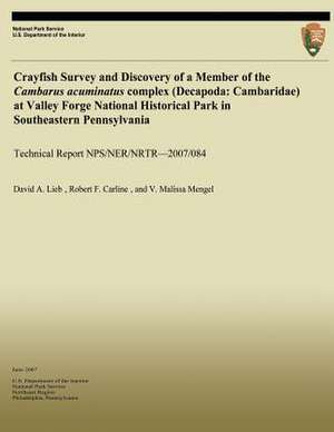 Crayfish Survey and Discovery of a Member of the Cambarus Acuminatus Complex (Decapoda de David a. Lieb