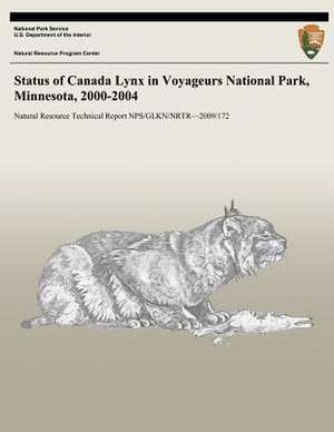 Status of Canada Lynx in Voyageurs National Park, Minnesota, 2000-2004 de Bill Route