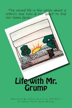 Life with Mr. Grump de G. M. Staley