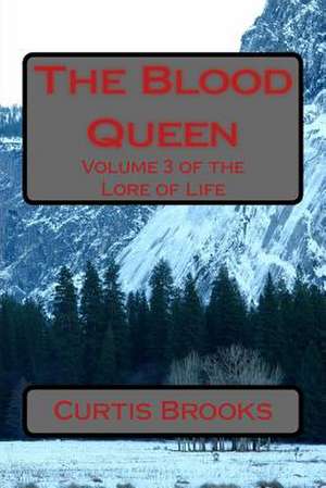 The Blood Queen de Curtis Lynn Brooks