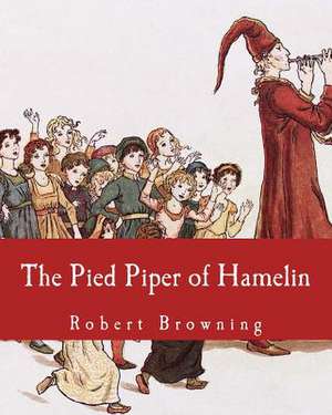 The Pied Piper of Hamelin de Robert Browning