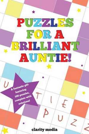 Puzzles for a Brilliant Auntie! de Clarity Media