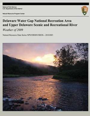 Delaware Water Gap National Recreation Area and Upper Delaware Scenic and Recreational River de Paul Knight