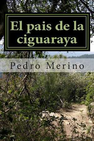 El Pais de La Ciguaraya (4) de Pedro Merino