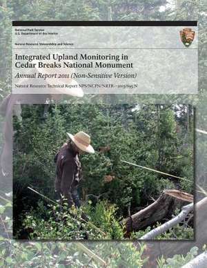 Integrated Upland Monitoring in Cedar Breaks National Monument Annual Report 2011 (Non-Sensitive Version) de National Park Service