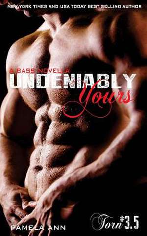 Undeniably Yours de Pamela Ann