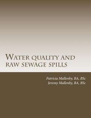 Water Quality and Raw Sewage Spills de Patricia Mallenby